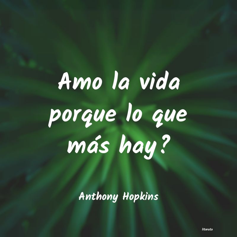 Frases de Anthony Hopkins