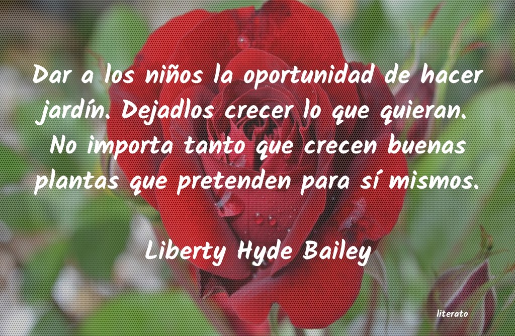 Frases de Liberty Hyde Bailey