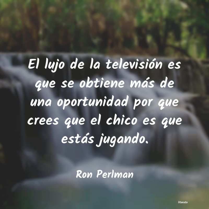 Frases de Ron Perlman