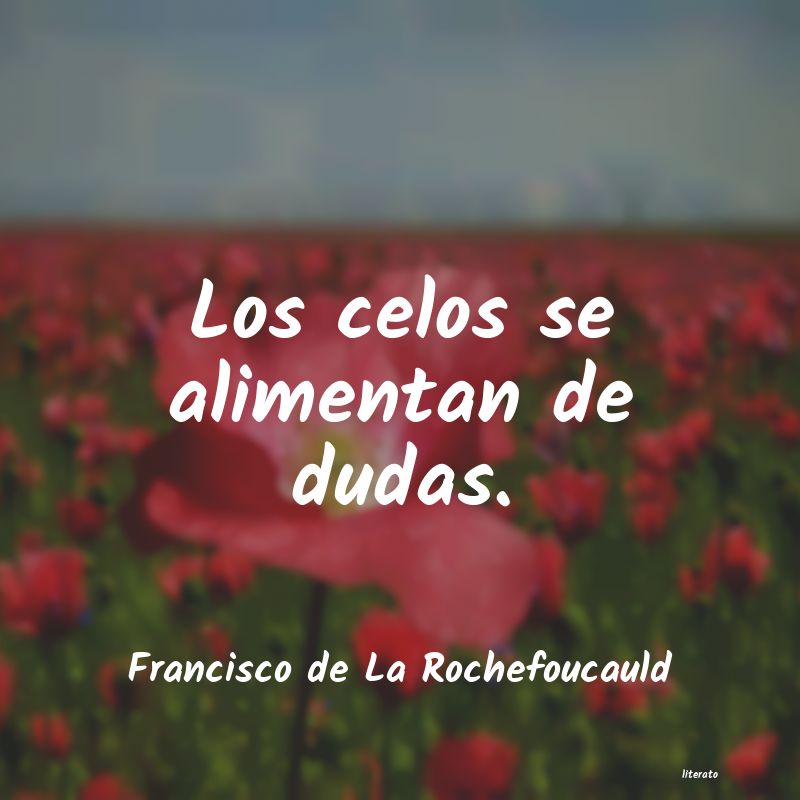 Frases de Francisco de La Rochefoucauld