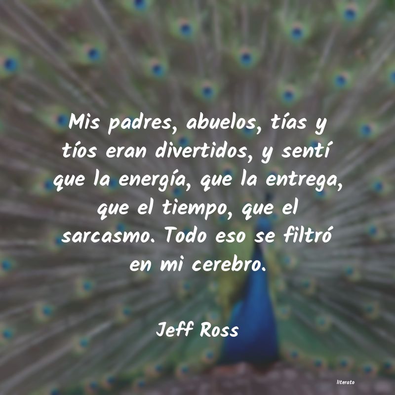 frases de Jeff Ross