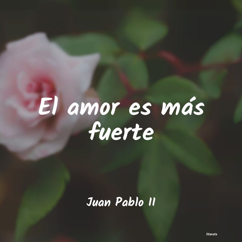 Frases de Juan Pablo II