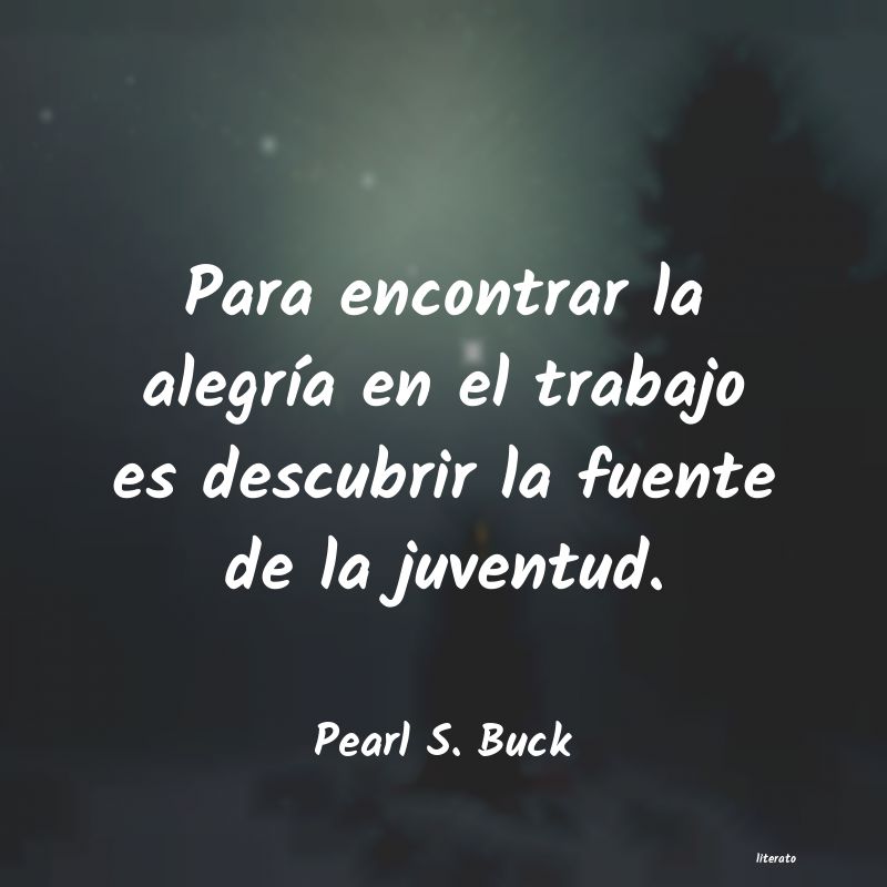 Frases de Pearl S. Buck