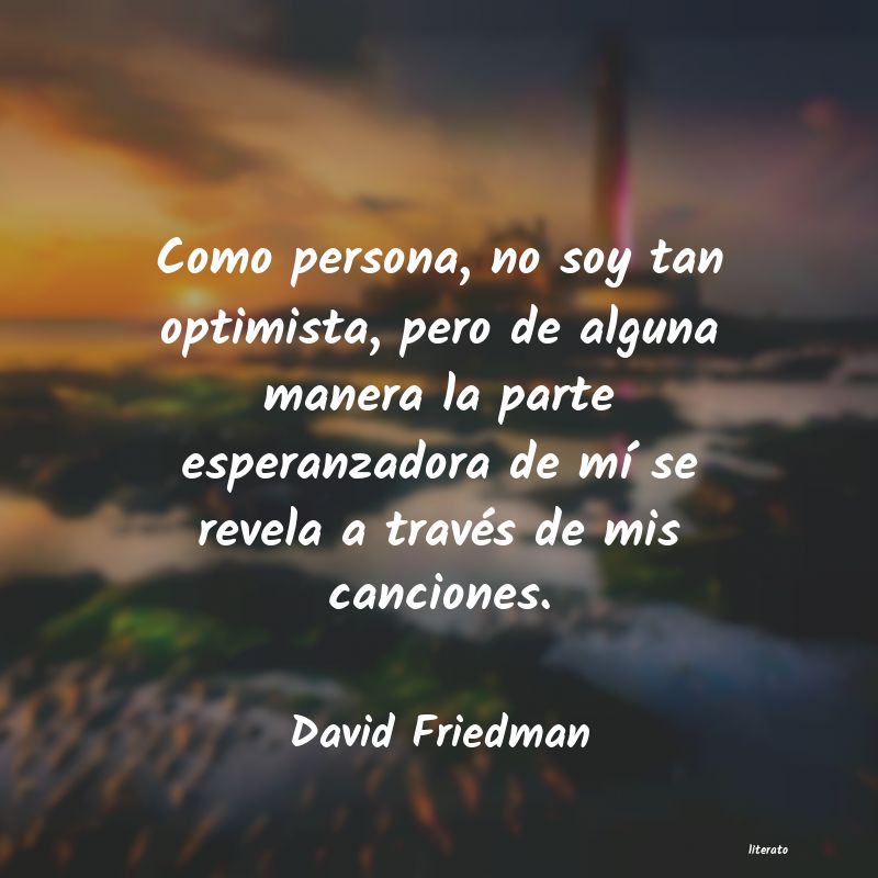 Frases de David Friedman
