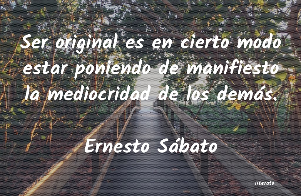 frases de Ernesto SÃ¡bato
