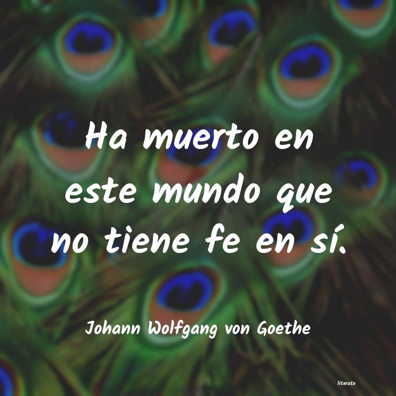 frases de Johann Wolfgang von Goethe