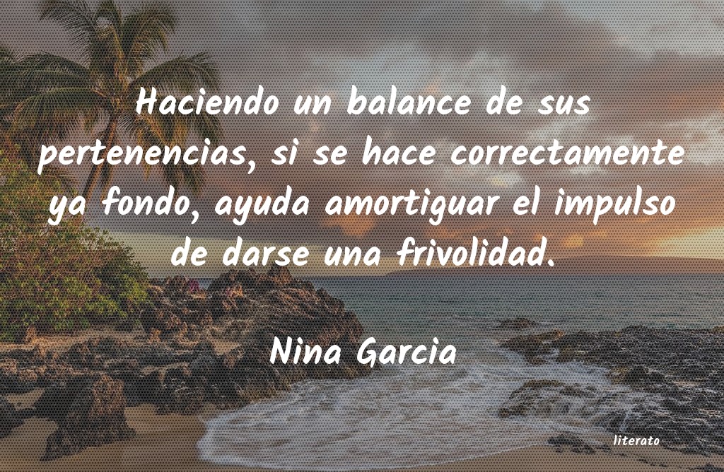 Frases de Nina Garcia