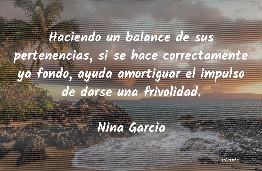 frases de Nina Garcia