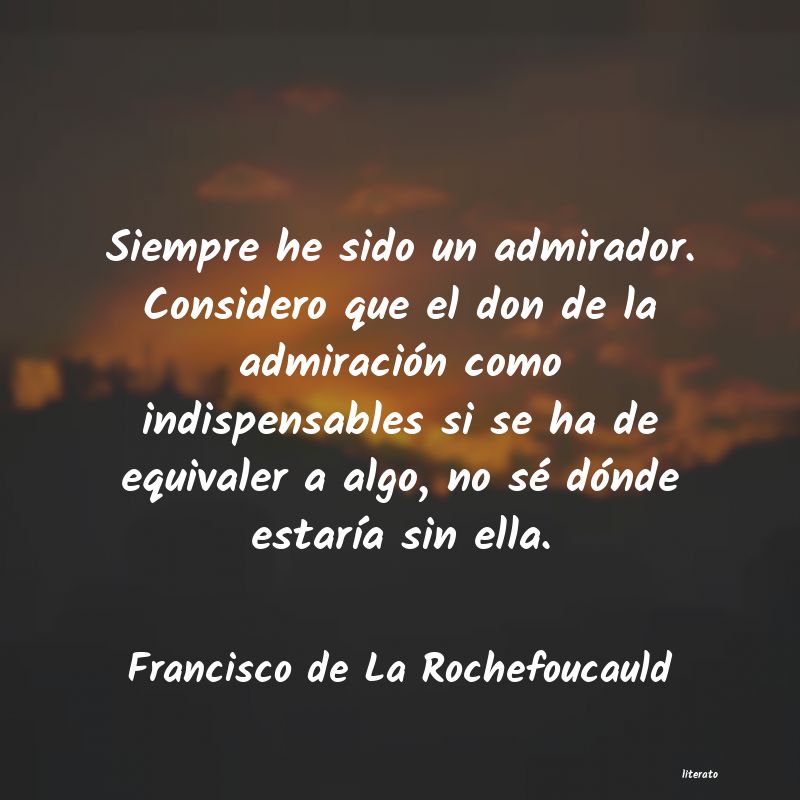 Frases de Francisco de La Rochefoucauld