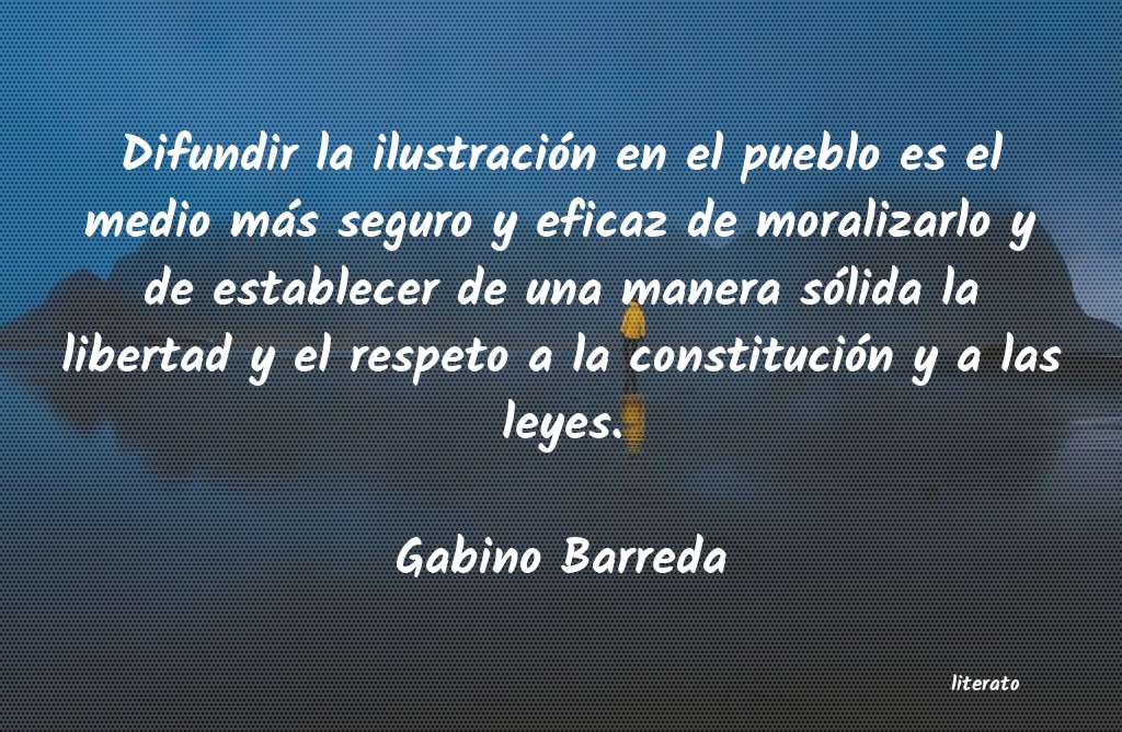 Frases de Gabino Barreda