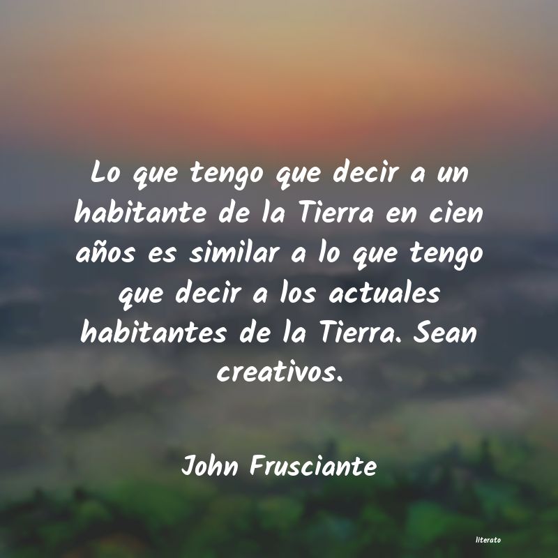 Frases de John Frusciante