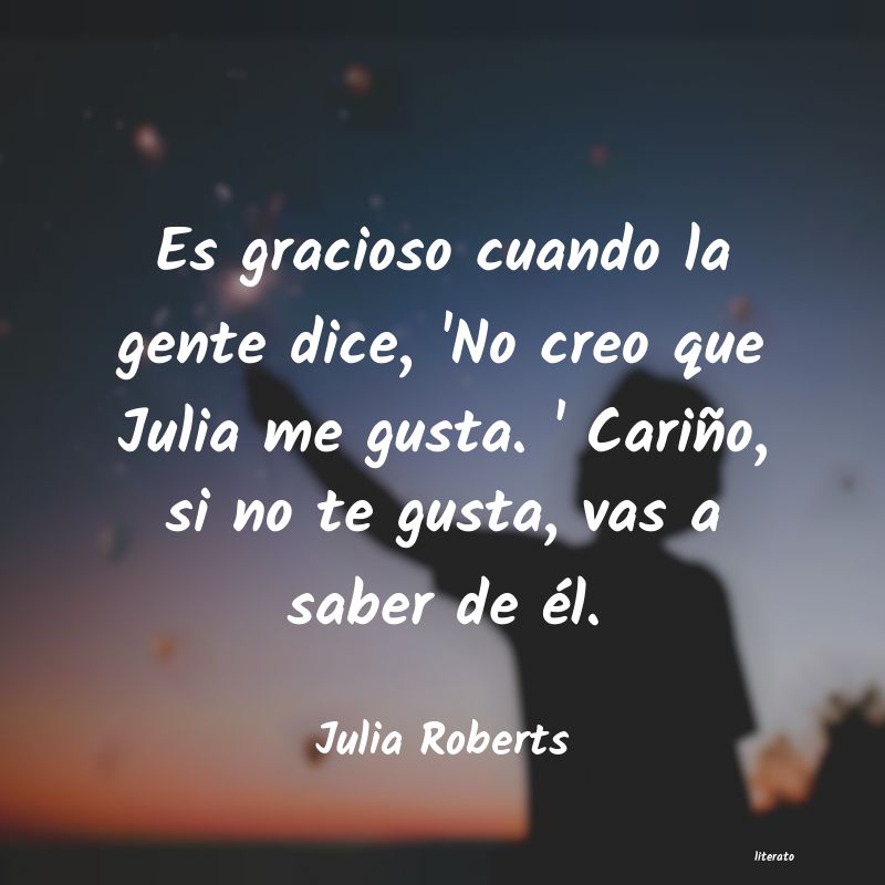 Frases de Julia Roberts