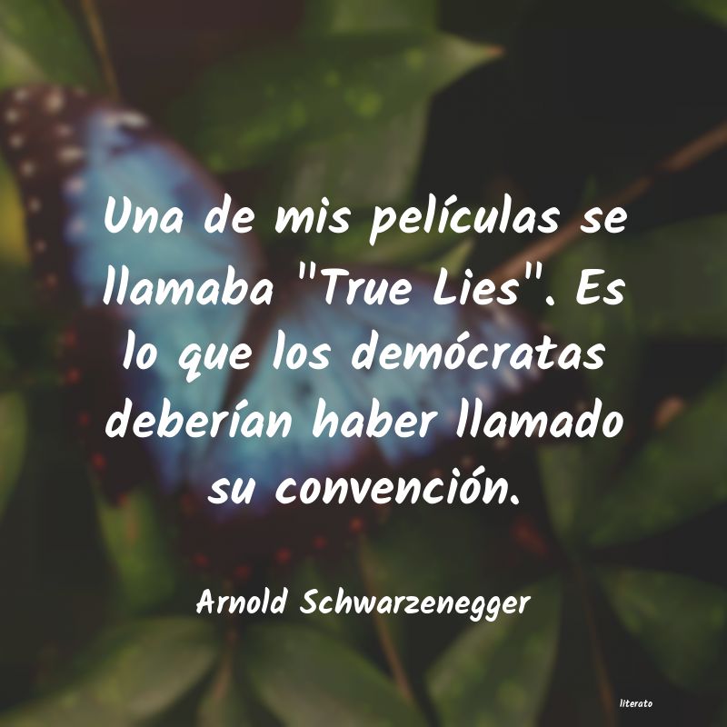 Frases de Arnold Schwarzenegger