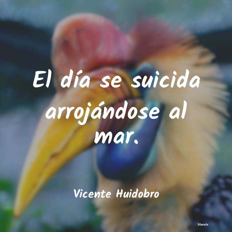 Frases de Vicente Huidobro