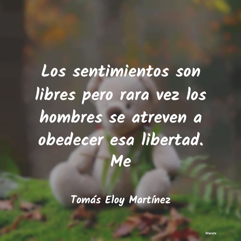 frases de Tomás Eloy MartÃnez