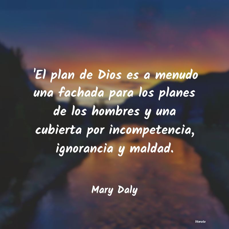 Mary Daly: 'El plan de Dios es a menudo u