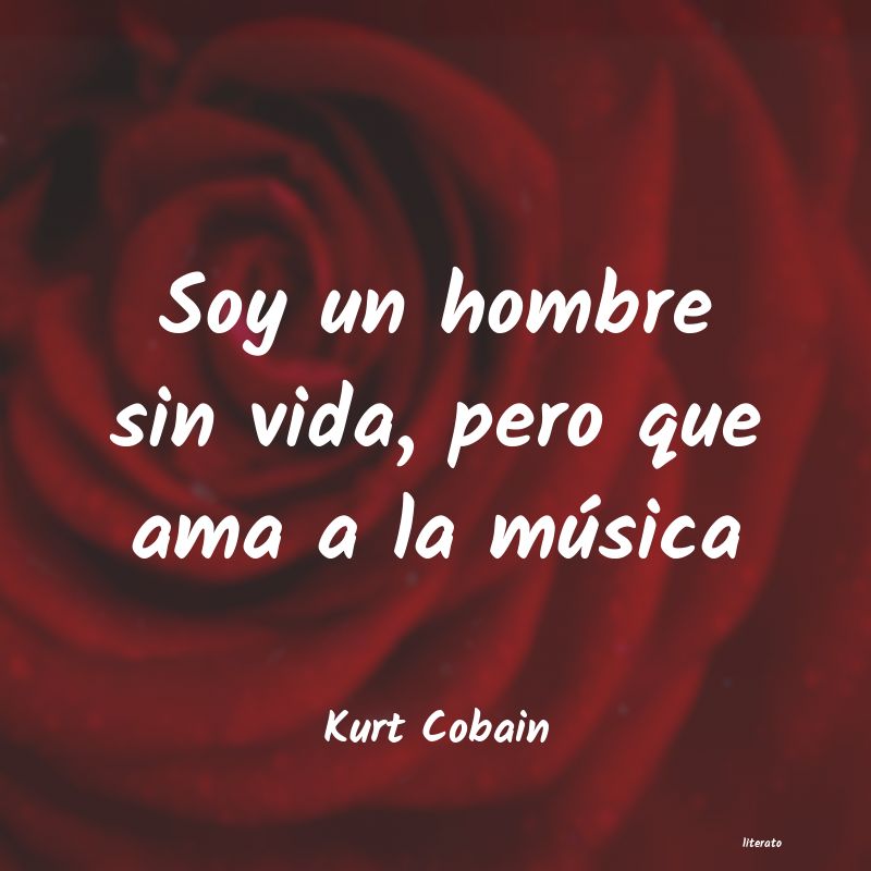 frases tristes de kurt cobain