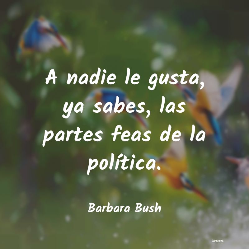 Frases de Barbara Bush