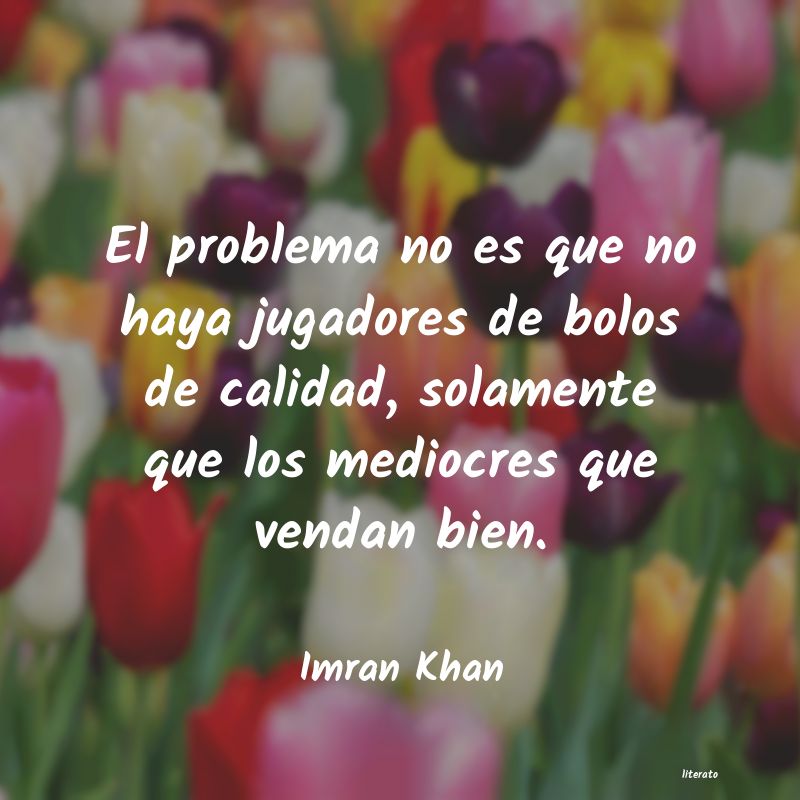 Frases de Imran Khan