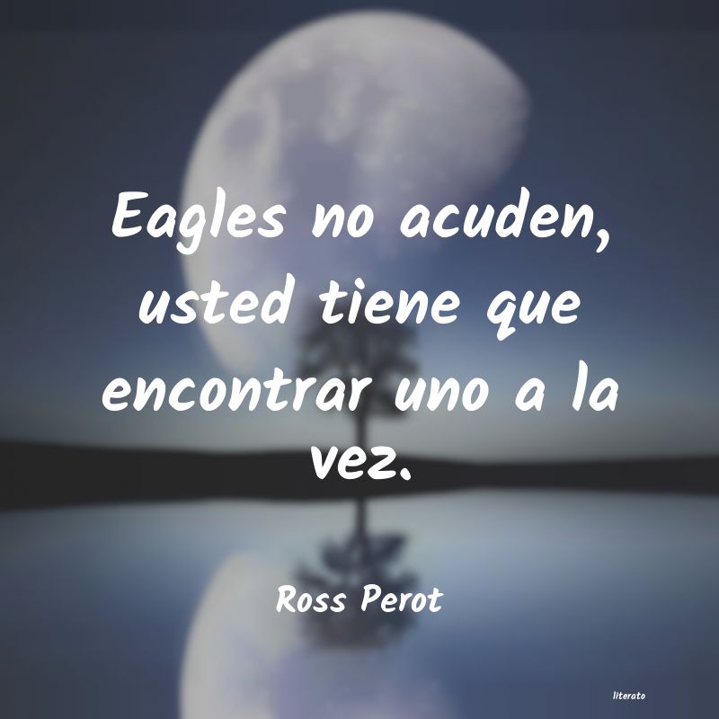 Frases de Ross Perot