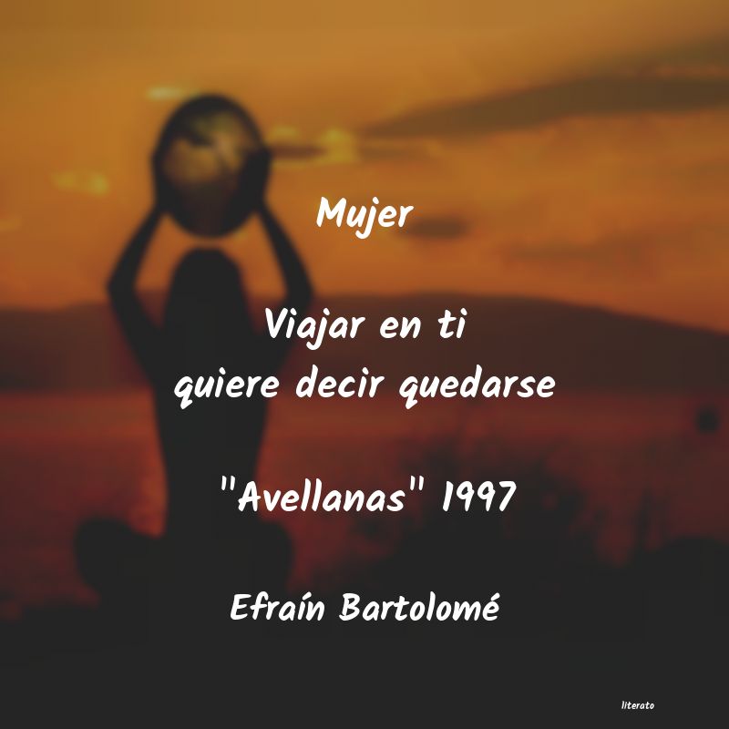 frases de EfraÃn Bartolomé