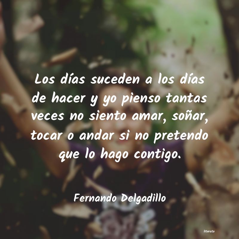 Fernando Delgadillo: Los días suceden a los días
