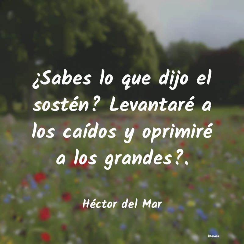 Frases de Héctor del Mar