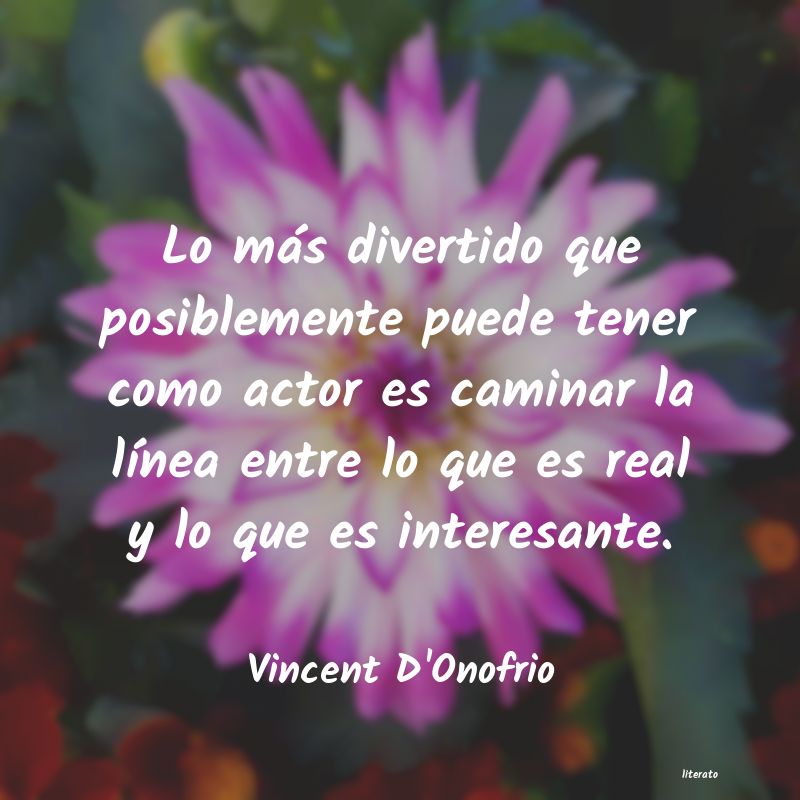 Frases de Vincent D'Onofrio