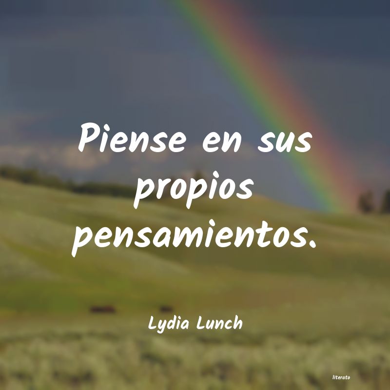 Frases de Lydia Lunch