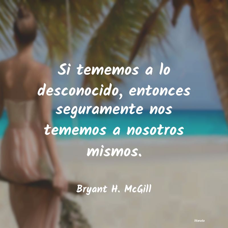 frases de Bryant H. McGill