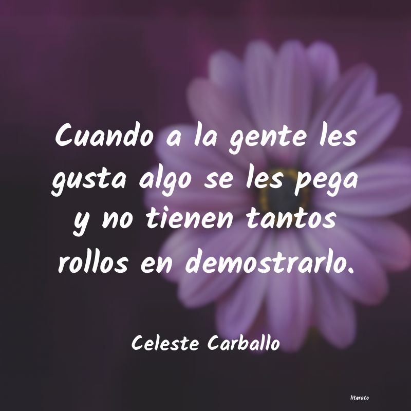 frases de Celeste Carballo