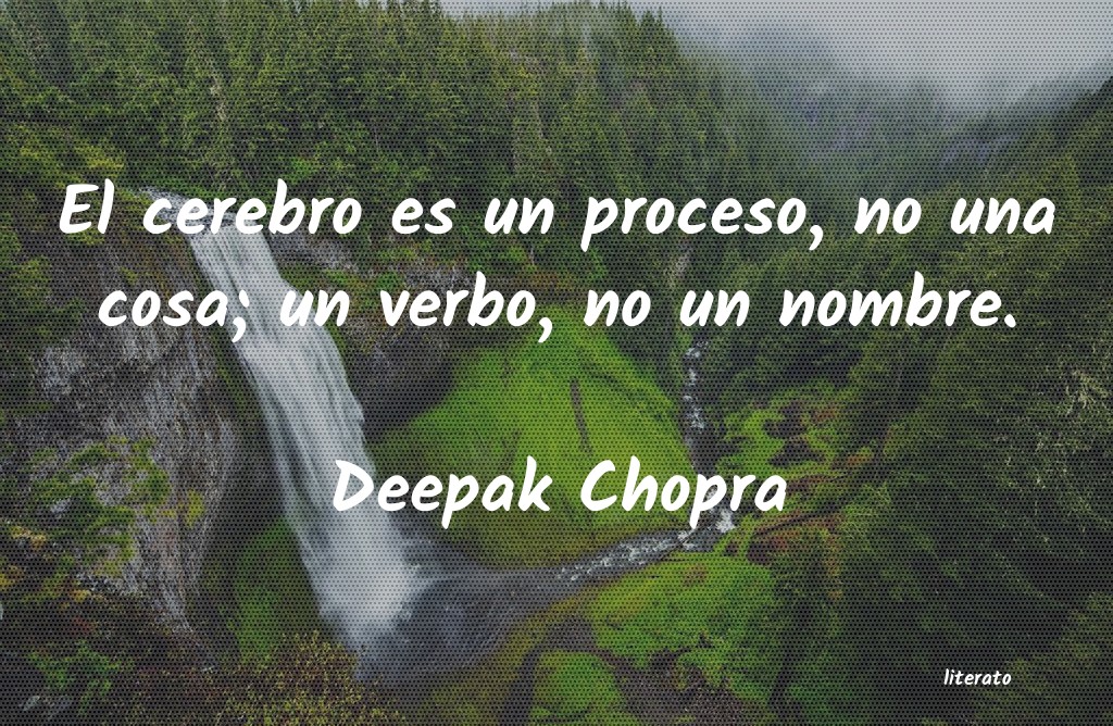 Frases de Deepak Chopra