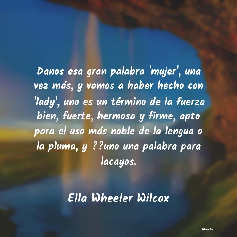 Frases de Ella Wheeler Wilcox