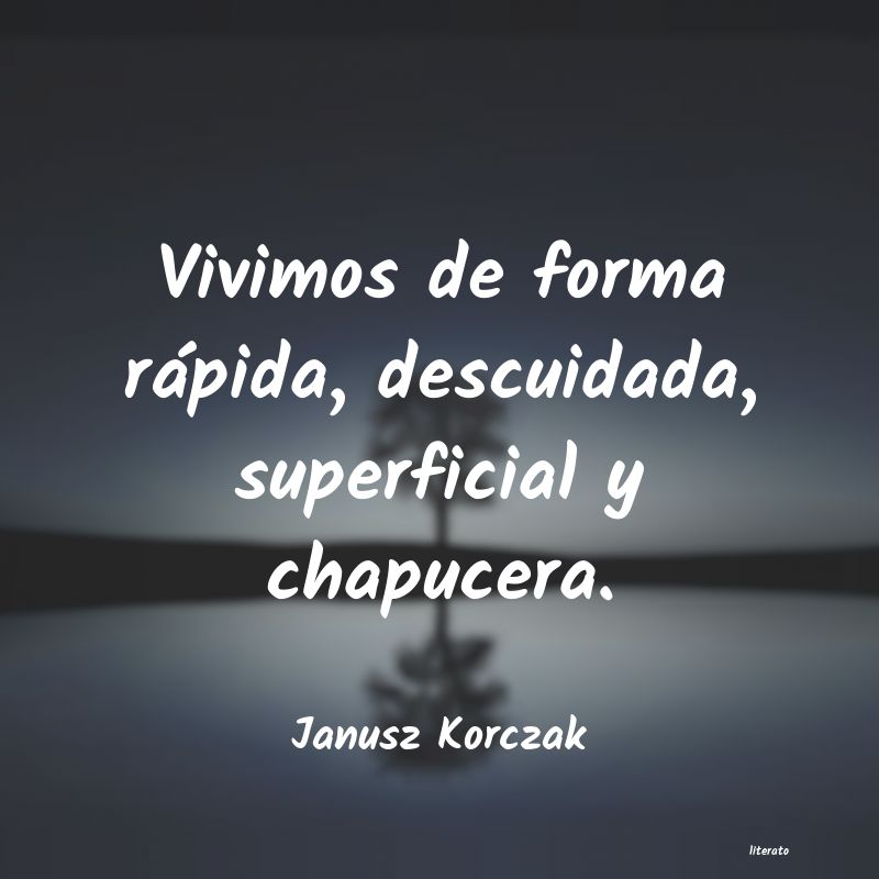 Frases de Janusz Korczak