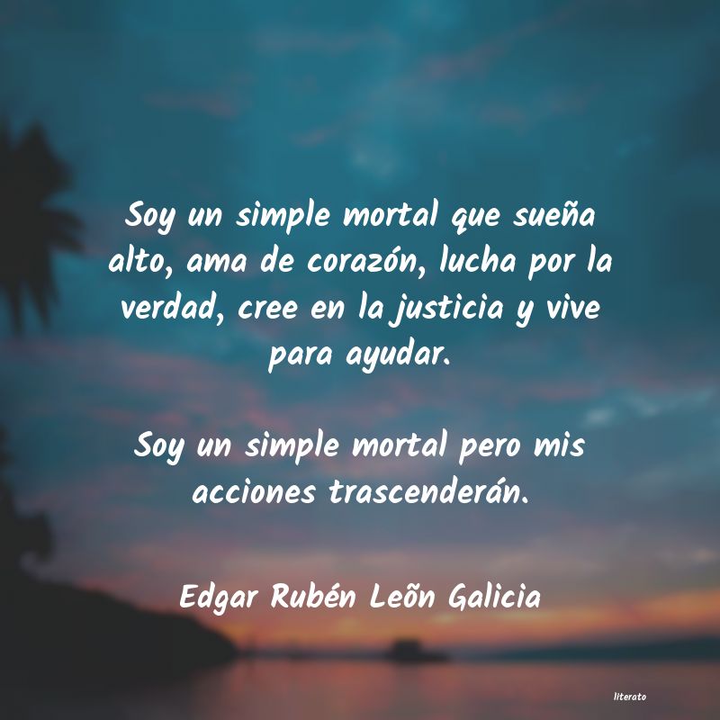 Frases de Edgar Rubén Leõn Galicia