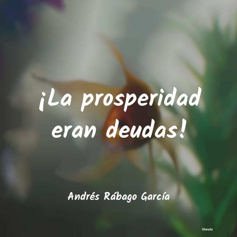 frases de Andrés Rábago GarcÃa