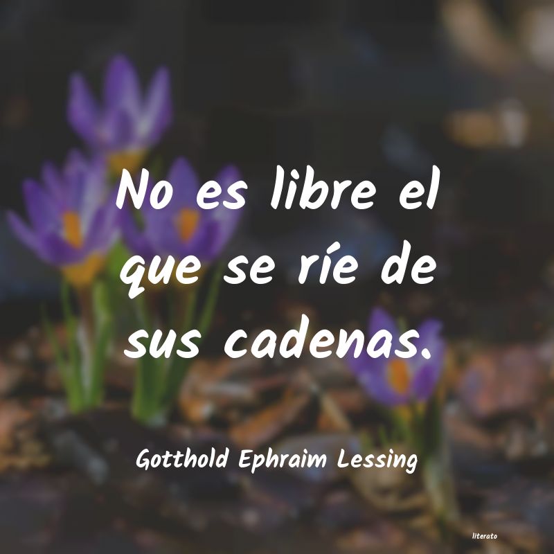 Frases de Gotthold Ephraim Lessing