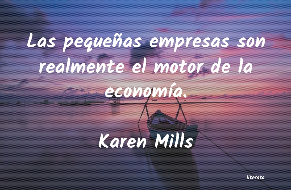Frases de Karen Mills