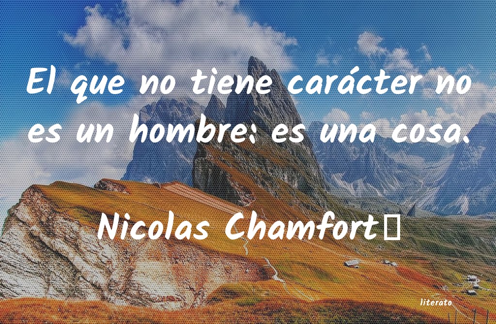 Frases de Nicolas Chamfort