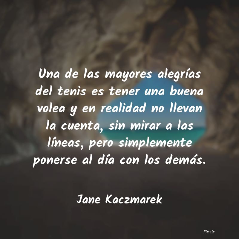Frases de Jane Kaczmarek