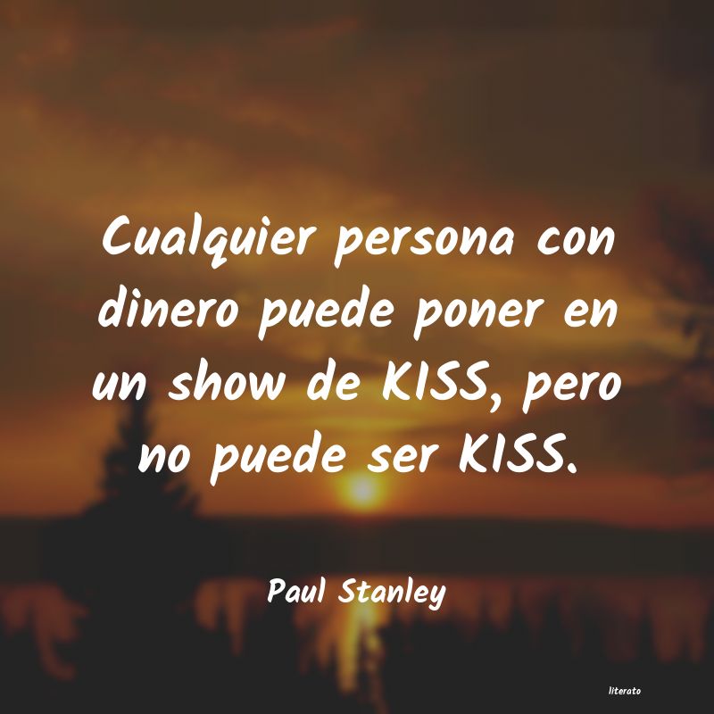 Frases de Paul Stanley