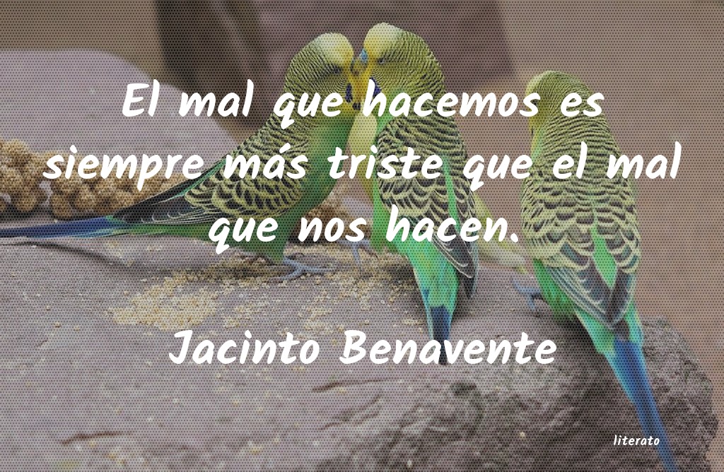 frases de Jacinto Benavente