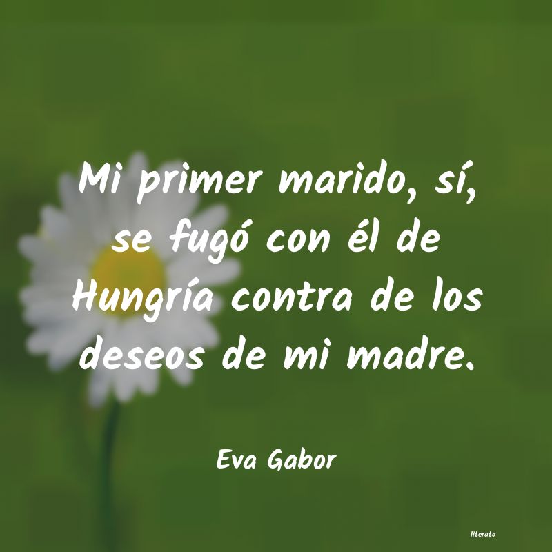 Frases de Eva Gabor