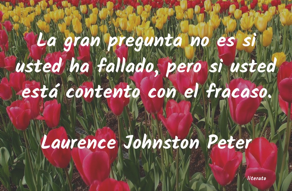 Frases de Laurence Johnston Peter