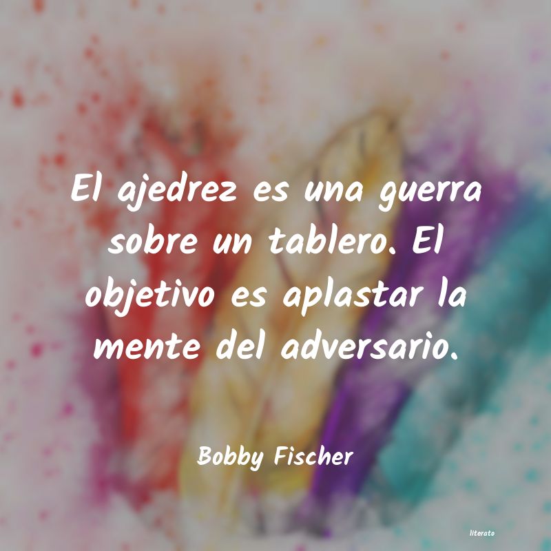 Frases de Bobby Fischer