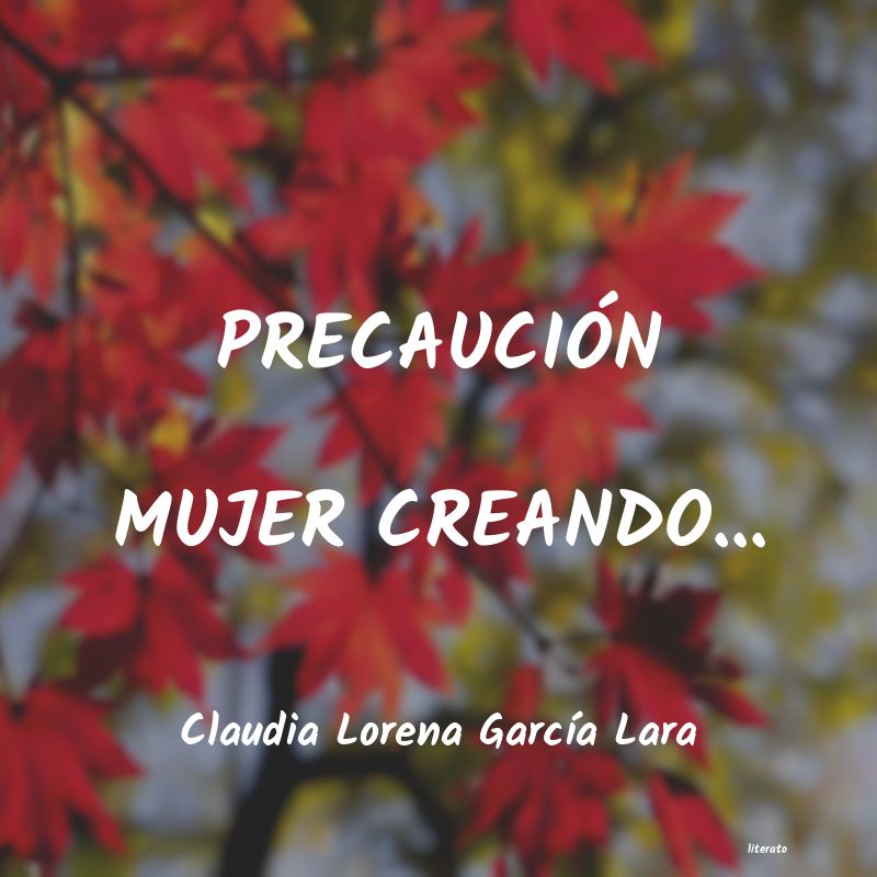 Frases de Claudia Lorena García Lara