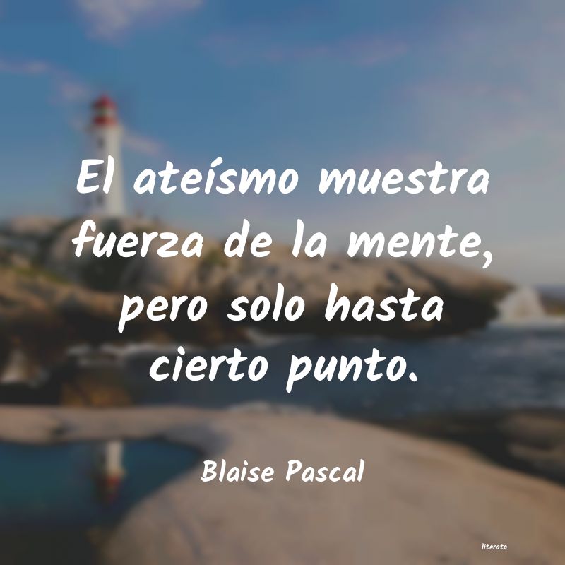 Frases de Blaise Pascal