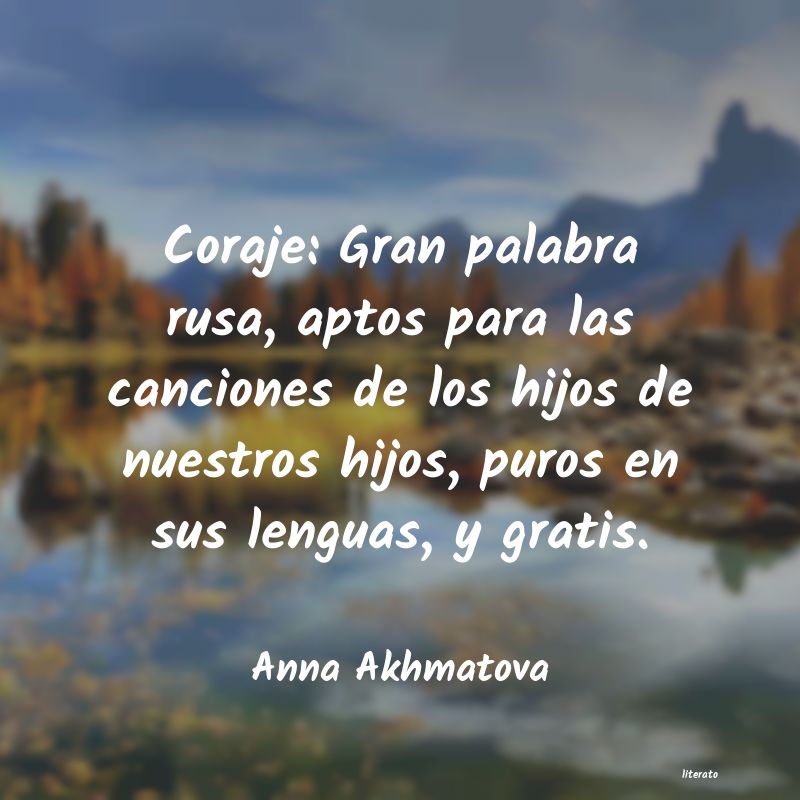 Frases de Anna Akhmatova