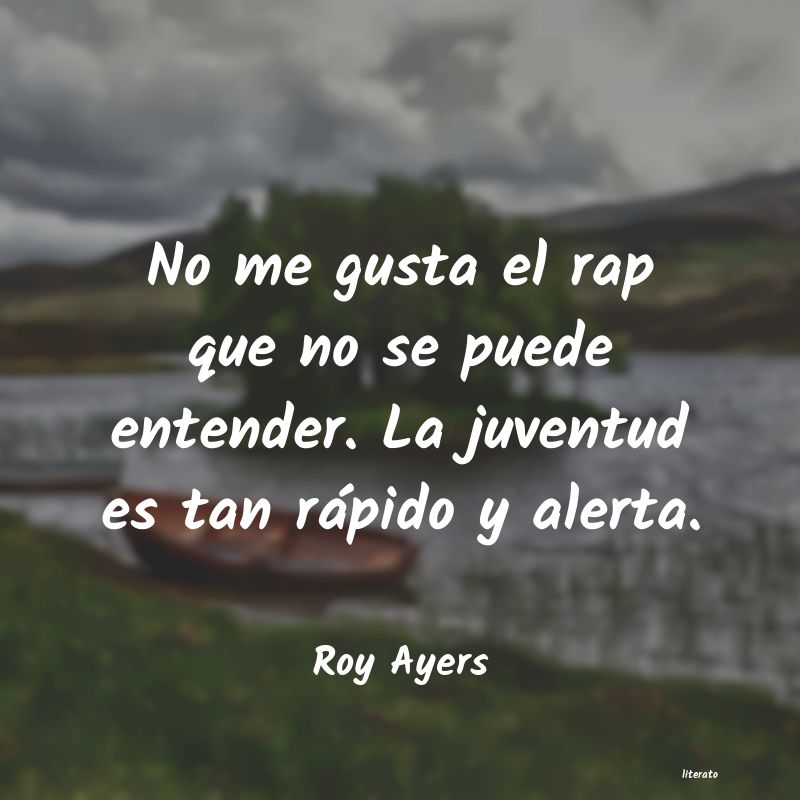 Frases de Roy Ayers