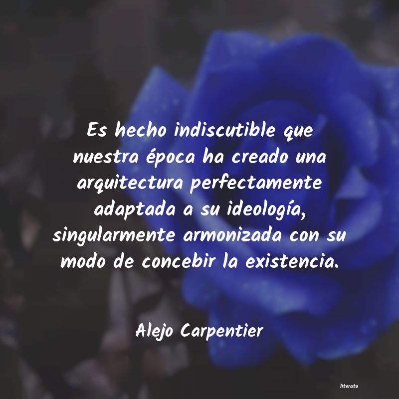 frases de Alejo Carpentier